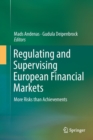 Regulating and Supervising European Financial Markets : More Risks than Achievements - Book