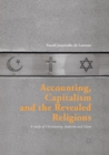 Accounting, Capitalism and the Revealed Religions : A Study of Christianity, Judaism and Islam - Book