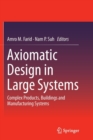 Axiomatic Design in Large Systems : Complex Products, Buildings and Manufacturing Systems - Book