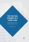 The Political Economy of a Living Wage : Progressives, the New Deal, and Social Justice - Book