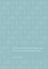 A History of Orthodox, Islamic, and Western Christian Political Values - Book