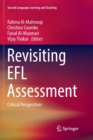 Revisiting EFL Assessment : Critical Perspectives - Book