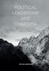 Political Leadership and Charisma : Nehru, Ben-Gurion, and Other 20th Century Political Leaders: Intellectual Odyssey I - Book