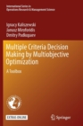 Multiple Criteria Decision Making by Multiobjective Optimization : A Toolbox - Book