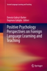 Positive Psychology Perspectives on Foreign Language Learning and Teaching - Book