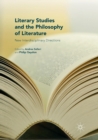 Literary Studies and the Philosophy of Literature : New Interdisciplinary Directions - Book