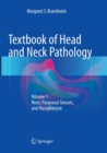 Textbook of Head and Neck Pathology : Volume 1: Nose, Paranasal Sinuses, and Nasopharynx - Book