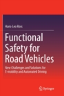 Functional Safety for Road Vehicles : New Challenges and Solutions for E-Mobility and Automated Driving - Book