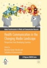 Health Communication in the Changing Media Landscape : Perspectives from Developing Countries - Book