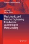 Mechatronics and Robotics Engineering for Advanced and Intelligent Manufacturing - Book