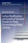 Surface Modifications and Growth of Titanium Dioxide for Photo-Electrochemical Water Splitting - Book