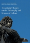 Tercentenary Essays on the Philosophy and Science of Leibniz - Book