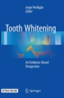 Tooth Whitening : An Evidence-Based Perspective - Book