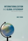 Internationalization and Global Citizenship : Policy and Practice in Education - Book