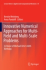 Innovative Numerical Approaches for Multi-Field and Multi-Scale Problems : In Honor of Michael Ortiz's 60th Birthday - Book