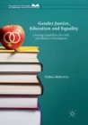 Gender Justice, Education and Equality : Creating Capabilities for Girls' and Women's Development - Book