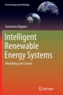 Intelligent Renewable Energy Systems : Modelling and Control - Book