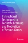 Instructional Techniques to Facilitate Learning and Motivation of Serious Games - Book