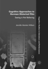 Cognitive Approaches to German Historical Film : Seeing is Not Believing - Book