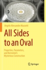 All Sides to an Oval : Properties, Parameters, and Borromini's Mysterious Construction - Book