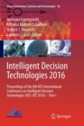 Intelligent Decision Technologies 2016 : Proceedings of the 8th KES International Conference on Intelligent Decision Technologies (KES-IDT 2016) - Part I - Book