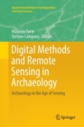 Digital Methods and Remote Sensing in Archaeology : Archaeology in the Age of Sensing - Book