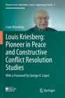 Louis Kriesberg: Pioneer in Peace and Constructive Conflict Resolution Studies - Book