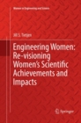 Engineering Women: Re-visioning Women's Scientific Achievements and Impacts - Book