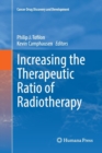 Increasing the Therapeutic Ratio of Radiotherapy - Book