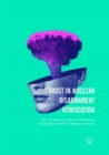 Trust in Nuclear Disarmament Verification - Book