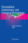 Personalized, Evolutionary, and Ecological Dermatology - Book