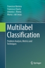 Multilabel Classification : Problem Analysis, Metrics and Techniques - Book