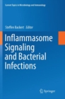 Inflammasome Signaling and Bacterial Infections - Book