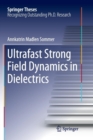 Ultrafast Strong Field Dynamics in Dielectrics - Book