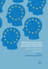 Democratic Legitimacy in the European Union and Global Governance : Building a European Demos - Book