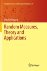 Random Measures, Theory and Applications - Book