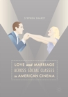 Love and Marriage Across Social Classes in American Cinema - Book