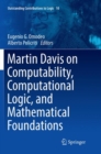 Martin Davis on Computability, Computational Logic, and Mathematical Foundations - Book