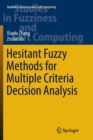 Hesitant Fuzzy Methods for Multiple Criteria Decision Analysis - Book