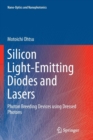 Silicon Light-Emitting Diodes and Lasers : Photon Breeding Devices using Dressed Photons - Book