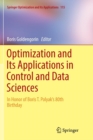 Optimization and Its Applications in Control and Data Sciences : In Honor of Boris T. Polyak’s 80th Birthday - Book