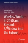 Wireless World in 2050 and Beyond: A Window into the Future! - Book