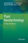 Plant Nanotechnology : Principles and Practices - Book