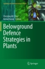 Belowground Defence Strategies in Plants - Book