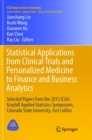 Statistical Applications from Clinical Trials and Personalized Medicine to Finance and Business Analytics : Selected Papers from the 2015 ICSA/Graybill Applied Statistics Symposium, Colorado State Uni - Book