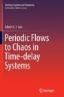 Periodic Flows to Chaos in Time-delay Systems - Book