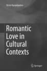 Romantic Love in Cultural Contexts - Book