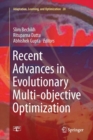 Recent Advances in Evolutionary Multi-objective Optimization - Book