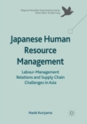Japanese Human Resource Management : Labour-Management Relations and Supply Chain Challenges in Asia - Book