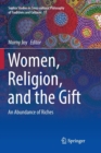 Women, Religion, and the Gift : An Abundance of Riches - Book